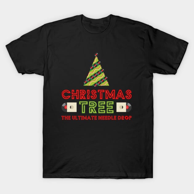 Christmas Tree, The Ultimate Needle Drop T-Shirt by JJW Clothing